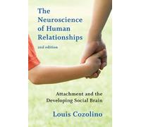 The Neuroscience of Human Relationships: Attachment and the Developing Social Brain