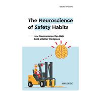 The Neuroscience of Safety Habits How Neuroscience Can Help Build a Better Workplace - Rebecca Neal - Mardaga - broché - Essai