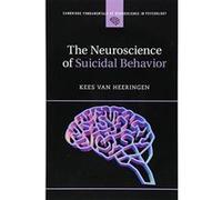 The Neuroscience of Suicidal Behavior (Cambridge Fundamentals of Neuroscience in Psychology) - [Version Originale] Inconnu (Auteur)