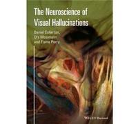 The Neuroscience of Visual Hallucinations The Neuroscience of Visual Hallucinations (Auteur)