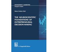 The neuroscientific foundations of entrepreneurial decision-making