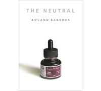 The Neutral: Lecture Course at the College De France (1977-1978)
