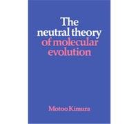 The Neutral Theory of Molecular Evolution Motoo Kimura (Auteur)