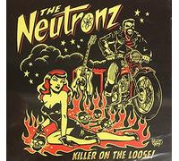 The Neutronz - Killer on The Loose [Import]