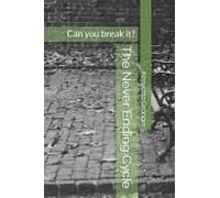 The Never Ending Cycle: Can You Break It?