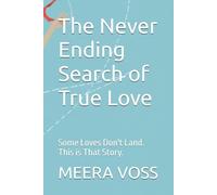The Never Ending Search of True Love: Some Loves Don't Land. This is That Story.