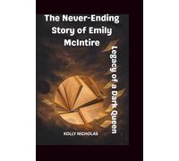 The Never-Ending Story of Emily McIntire: Legacy of a Dark Queen