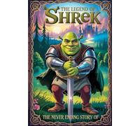 The Never Ending Story Of The Legend of Shrek