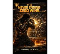 The Never Ending: Zero Wins
