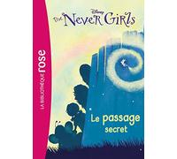 The Never Girls 02 - Le passage secret
