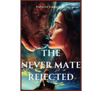 The Never Mate Rejected: 7 (Blood. Claw. Moon)