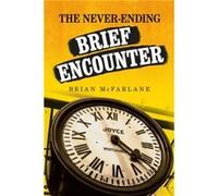 The NeverEnding Brief Encounter by Brian McFarlane Unknown (Auteur)