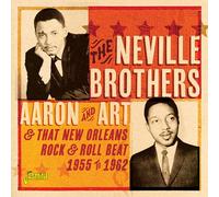 The Neville Brothers - Aaron & Art & That New Orleans Rock & Roll Beat 1955-1962