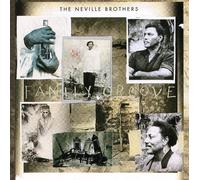 The Neville Brothers - Family Groove (1992)