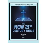 The New 21st Century Bible