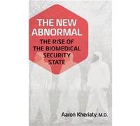 The New Abnormal | Aaron Kheriaty Aaron Kheriaty (Auteur)
