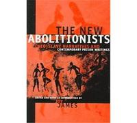 The New Abolitionists, SUNY Series, Philosophy and Race Joy James (Auteur)
