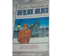 The New Adventures of Sherlock Holmes: Original Stories by Eminent Mystery Writers