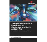 The New Aesthetics of Emptiness in Contemporary Black African Art