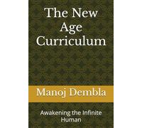The New Age Curriculum: Awakening the Infinite Human