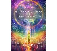 The New Age Movement and the Esoteric Revival