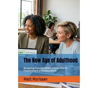 The New Age of Adulthood: Navigating Extended Midlife and the Rise of Polyworking in a Changing World