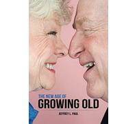 The New Age Of Growing Old