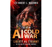 The New AI Cold War: Liberty vs. Tyranny in the Age of Machine Empires