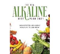 The New Alkaline Diet Cookbook 2021