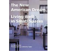 The New American Dream: Living Well In Small Homes