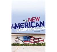 The New American Exceptionalism by Donald E. Pease Donald E. Pease (Auteur)