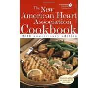 The New American Heart Association Cookbook: Fighting Heart Disease and Stroke
