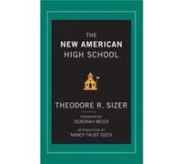 The New American High School by Ted Sizer Ted Sizer (Auteur)