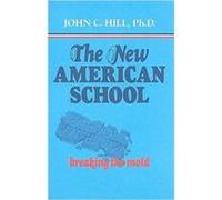 The New American School by John C. Hill John C. Hill (Auteur)