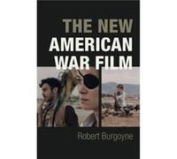 The New American War Film by Robert Burgoyne Robert Burgoyne (Auteur)