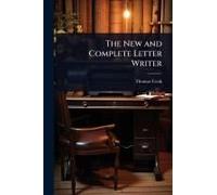 The New And Complete Letter Writer