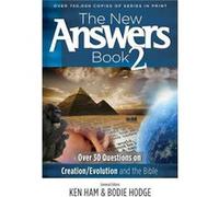 The New Answers Book 2 Over 30 Questions on CreationEvolution and the Bible by Edited by Ken Ham Ken Ham (Auteur)