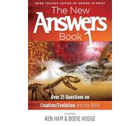 The New Answers Book: Over 25 Questions on Creation/Evolution And The Bible