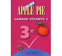 The New Apple Pie, anglais, 3e, LV2 ou remise à niveau