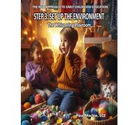 The New Approach to Early Childhood Education: STEP 3: SET UP THE ENVIRONMENT - The Whispering Playroom