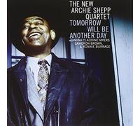 The New Archie Shepp - Tomorrow Will Be Another