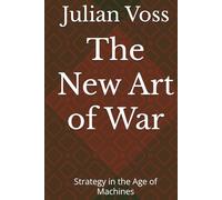 The New Art of War: Strategy in the Age of Machines