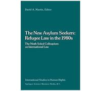The New Asylum Seekers: Refugee Law In The 1980s