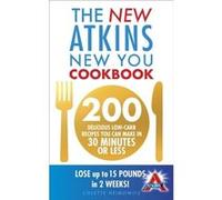 The New Atkins New You Cookbook Colette Heimowitz (Auteur)