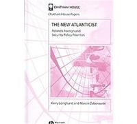 The New Atlanticist, Chatham House Papers Kerry Longhurst, Marcin Zaborowski (Auteur)