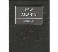 The New Atlantis Francis Bacon (Auteur)