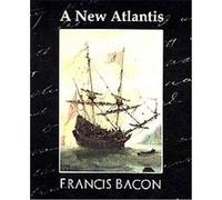 The New Atlantis Francis Bacon (Auteur)