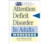 The New Attention Deficit Disorder in Adults Workbook