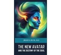The New Avatar And The Destiny Of The Soul