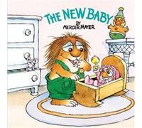 The New Baby Little Critter by Mercer Mayer Mercer Mayer (Auteur)